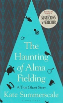 The Haunting of Alma Fielding by Kate Summerscale